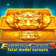 fatal model caruaru